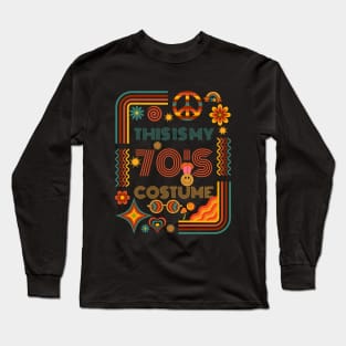 THIS IS MY 70'S COSTUME Long Sleeve T-Shirt